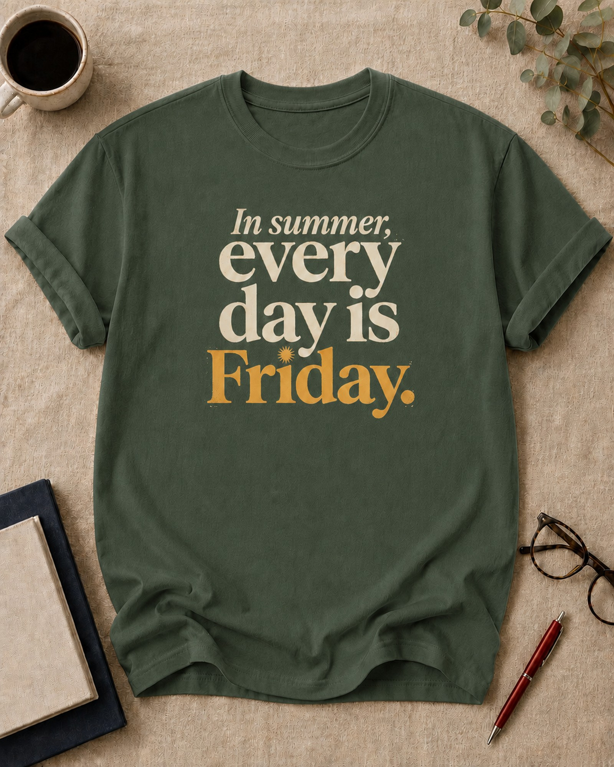 In summer, every day is Friday — teacher t-shirt in Moss, flat lay