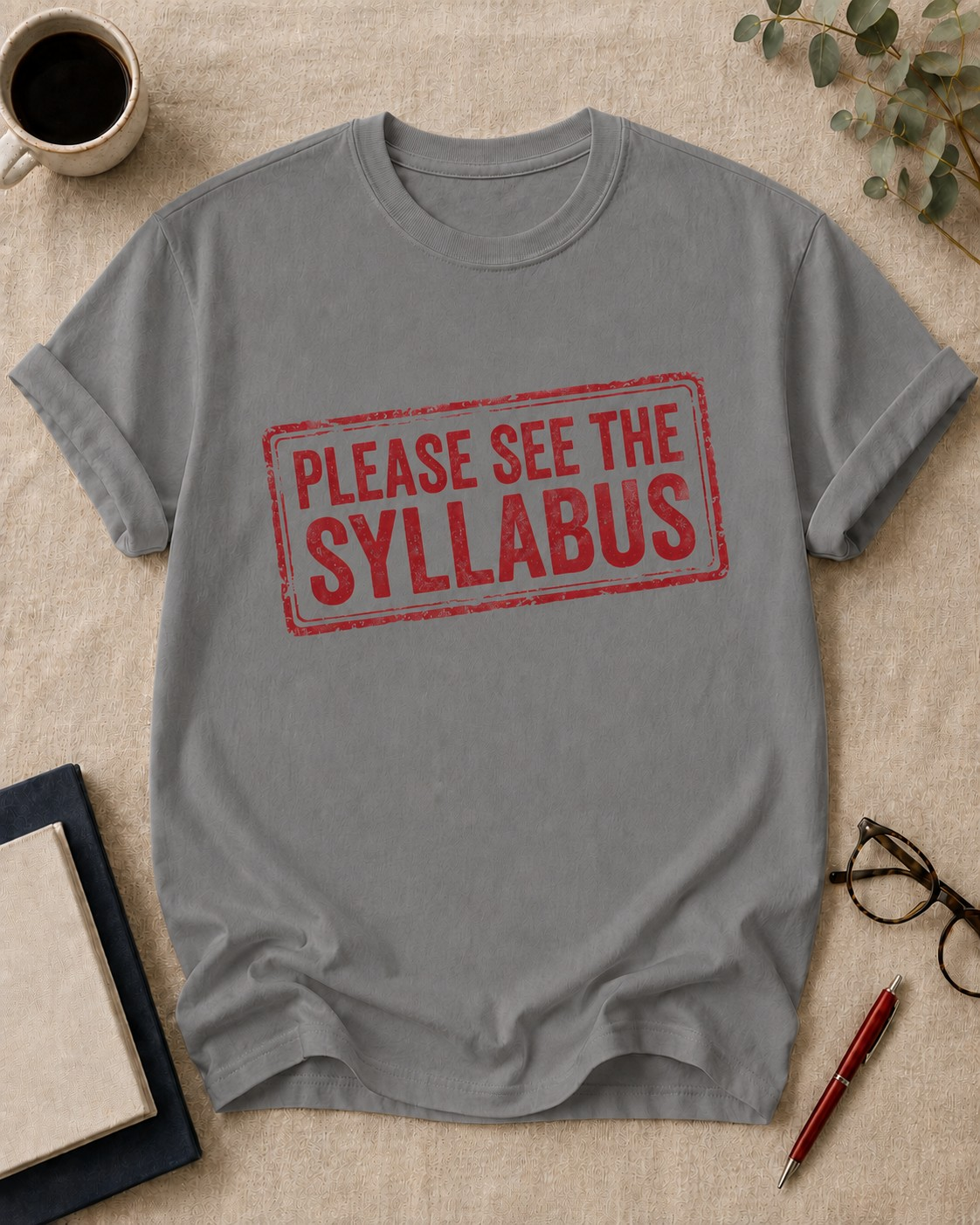 Please see the syllabus — teacher t-shirt in Grey, flat lay