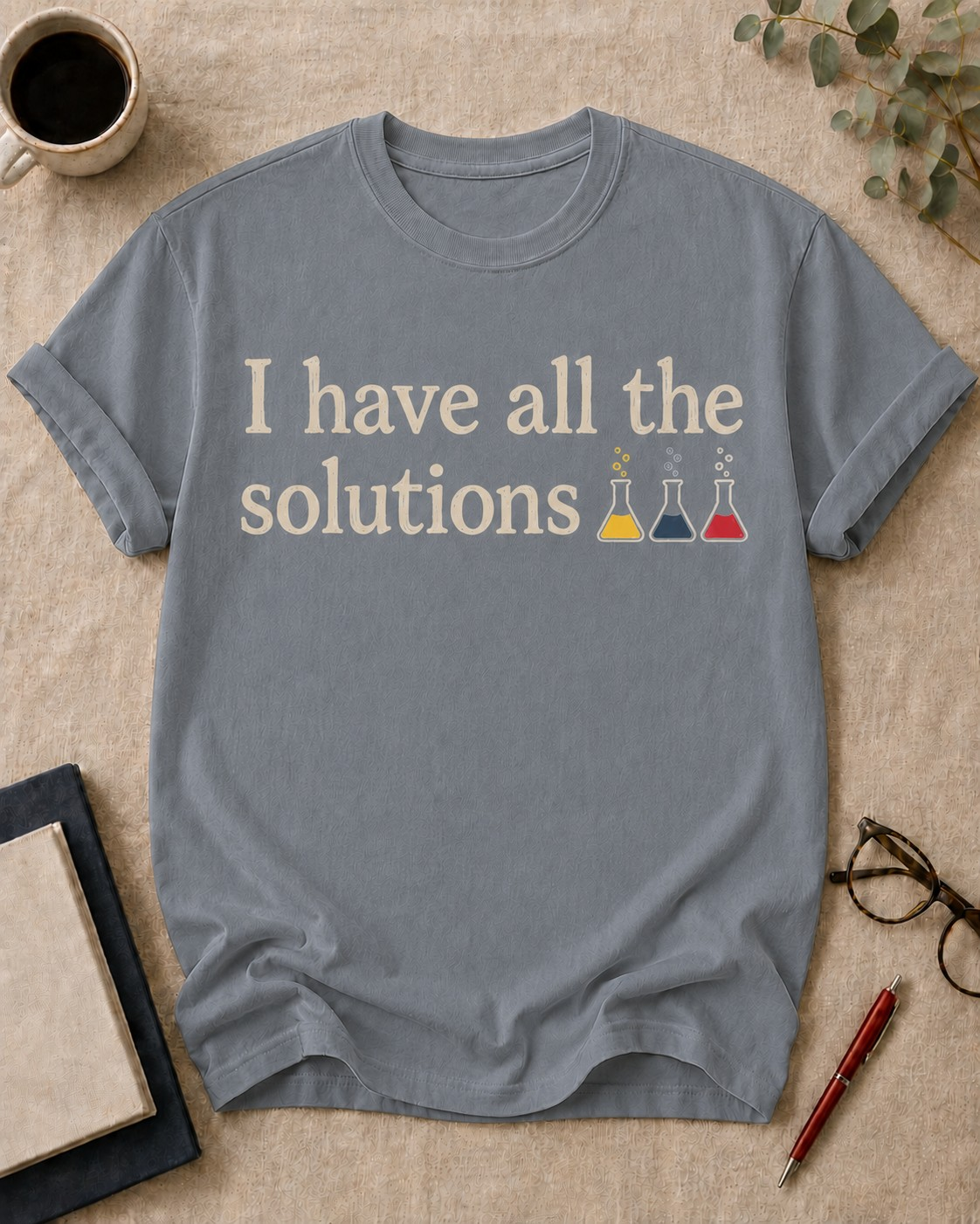 I have all the solutions — teacher t-shirt in Granite, flat lay