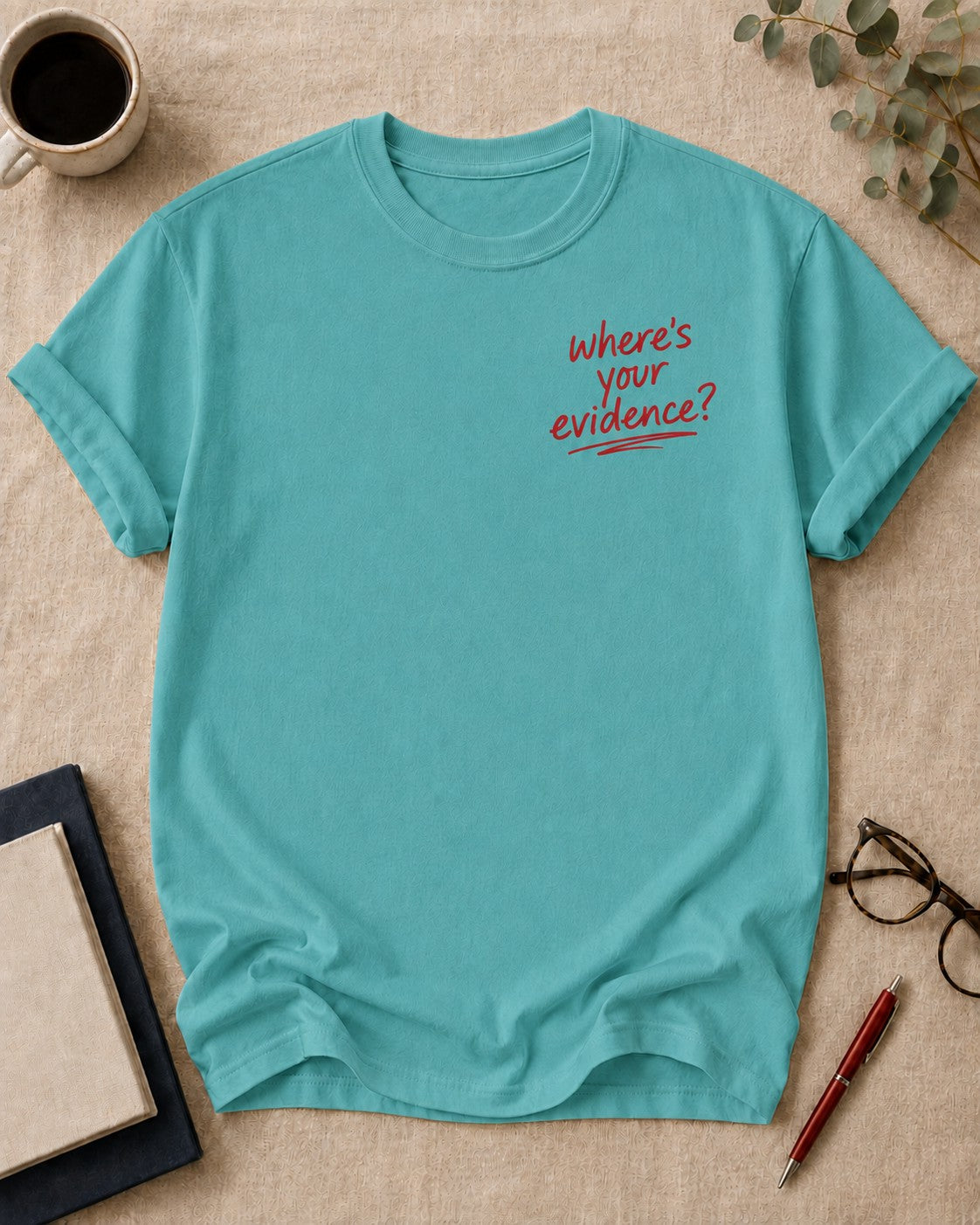where's your evidence? — teacher t-shirt in Chalky Mint, flat lay