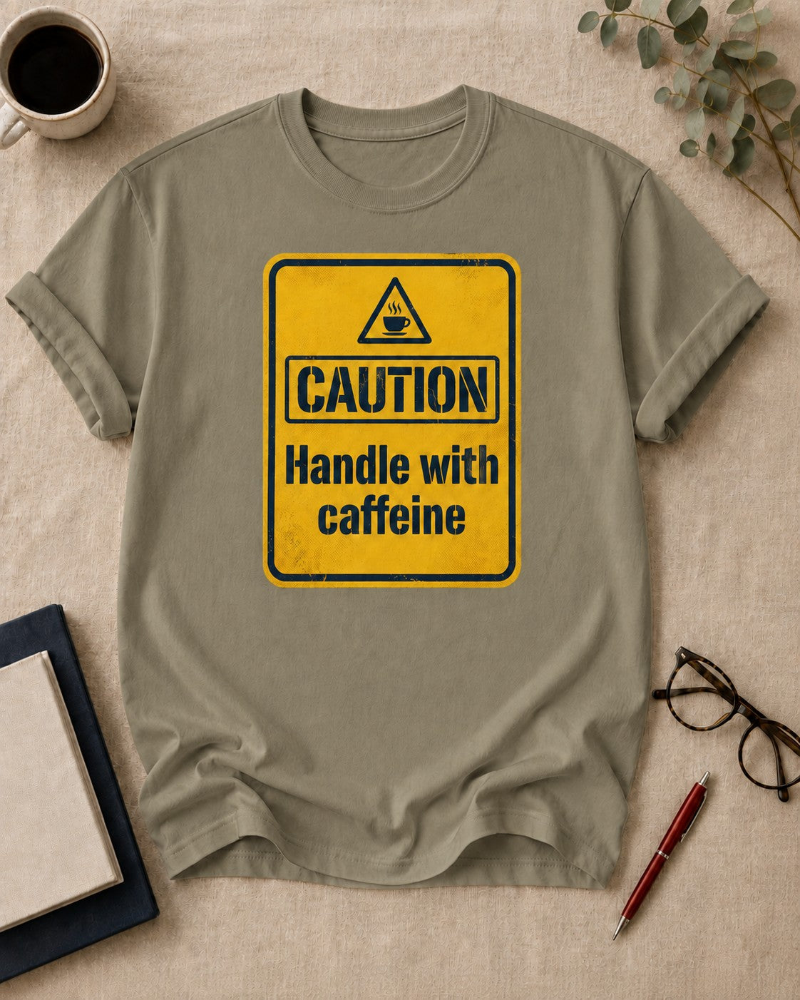 Handle with caffeine — teacher t-shirt in Khaki, flat lay
