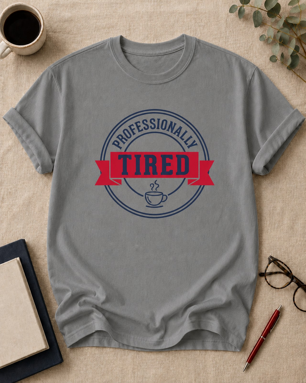 Professionally tired — teacher t-shirt in Grey, flat lay