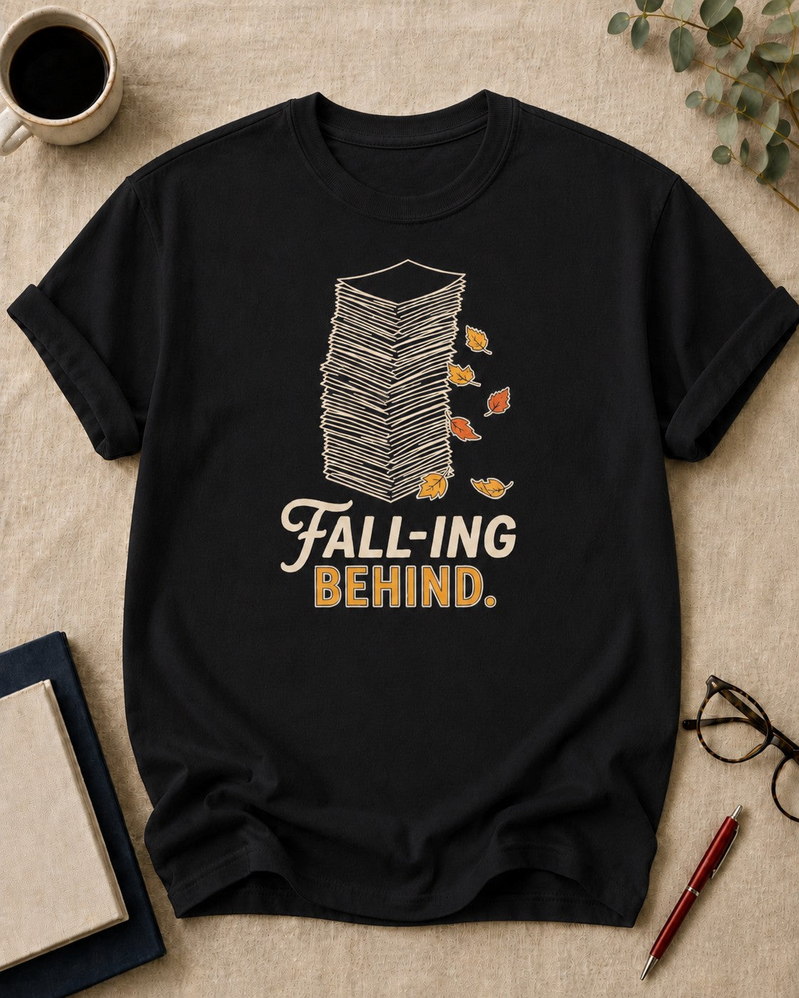 Fall-ing Behind — teacher t-shirt in Black, flat lay