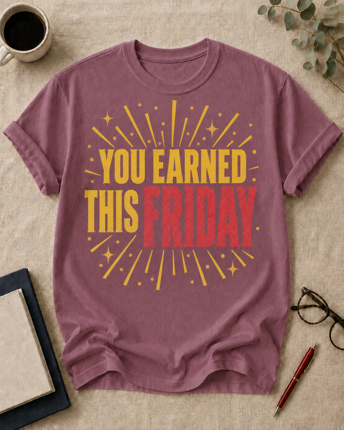 You earned this Friday.