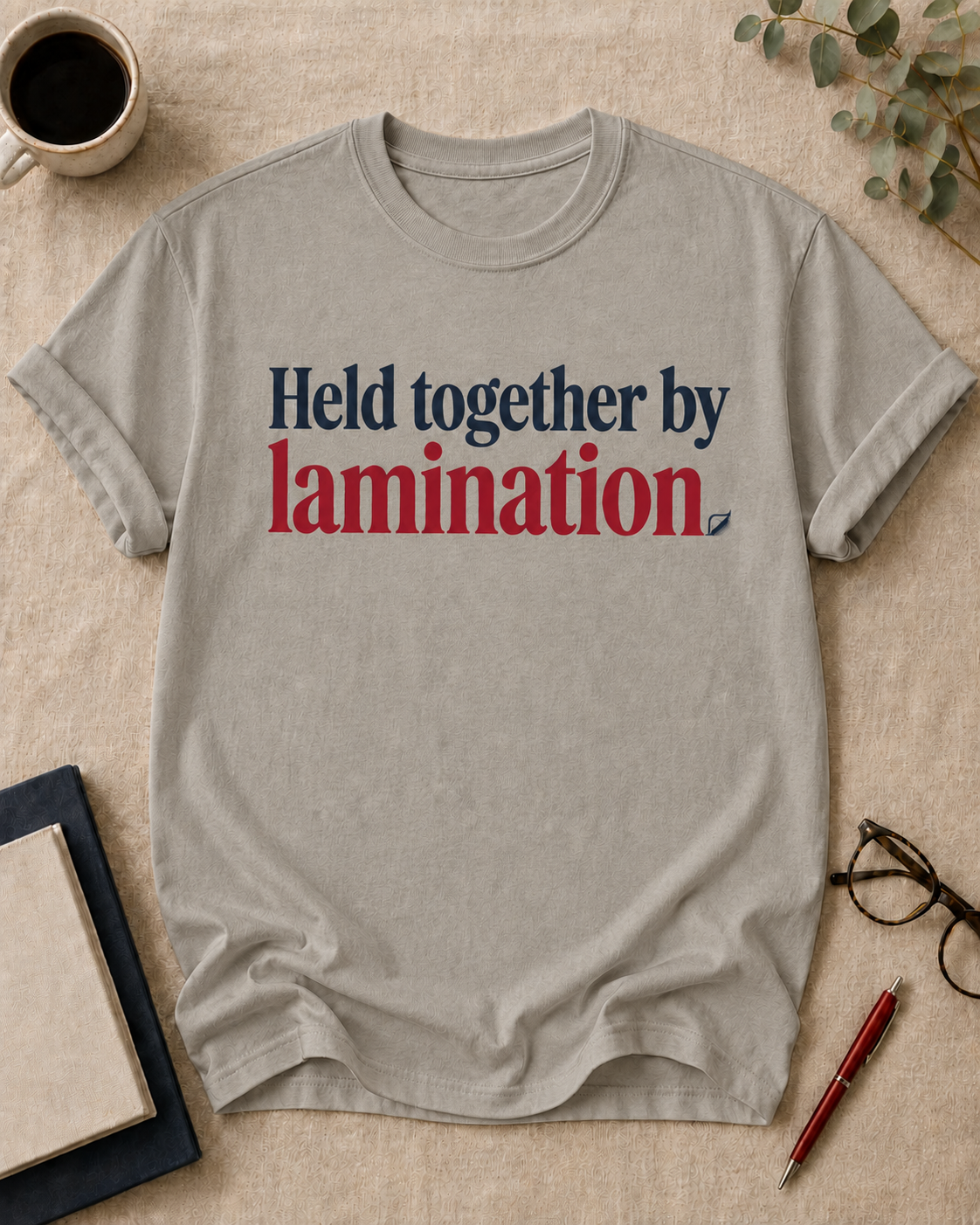 Held together by lamination.
