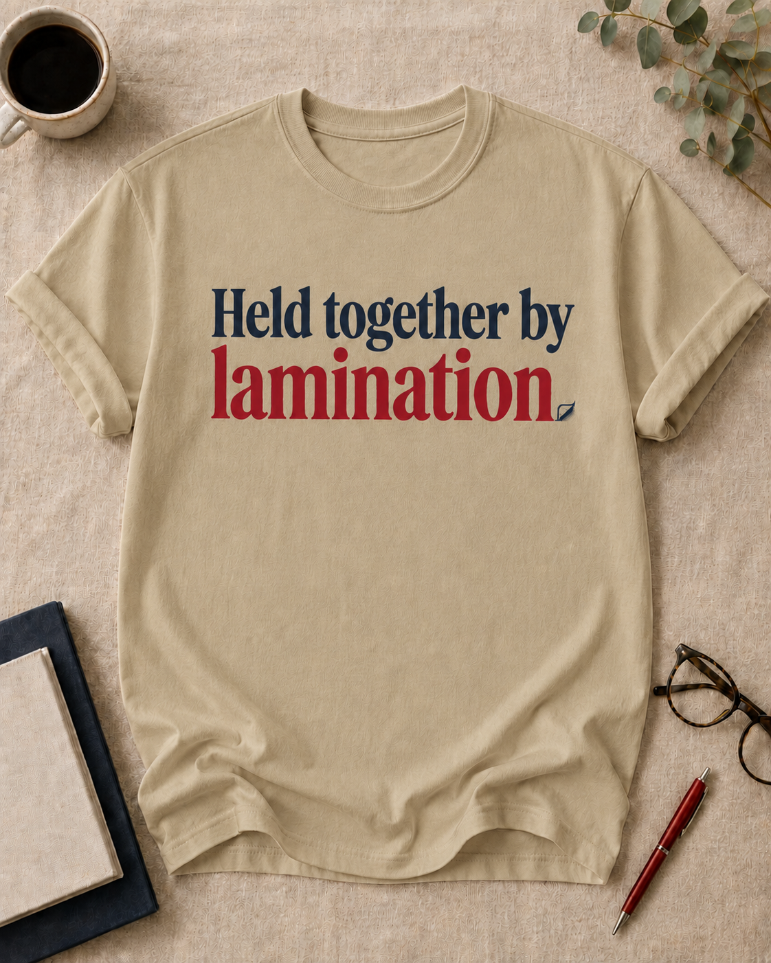 Held together by lamination.
