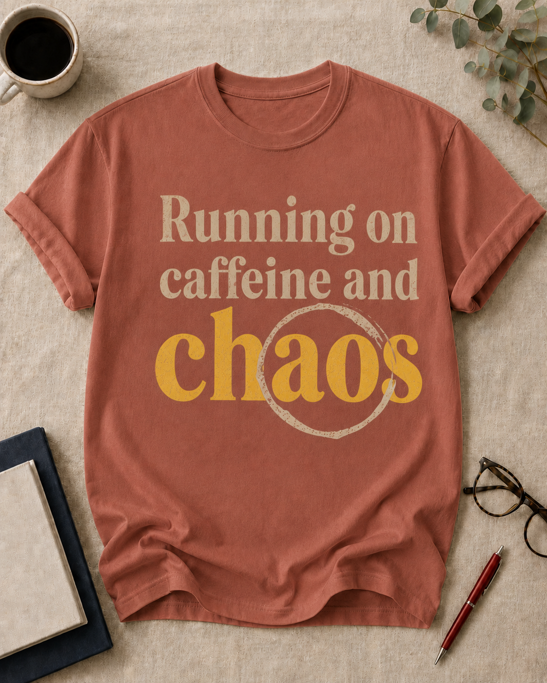 Running on caffeine and chaos.