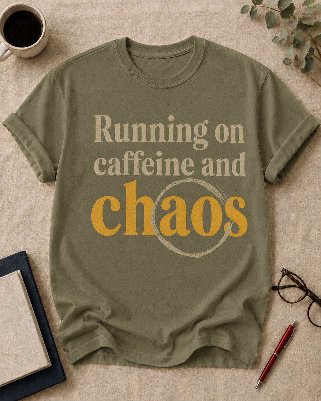 Running on caffeine and chaos.