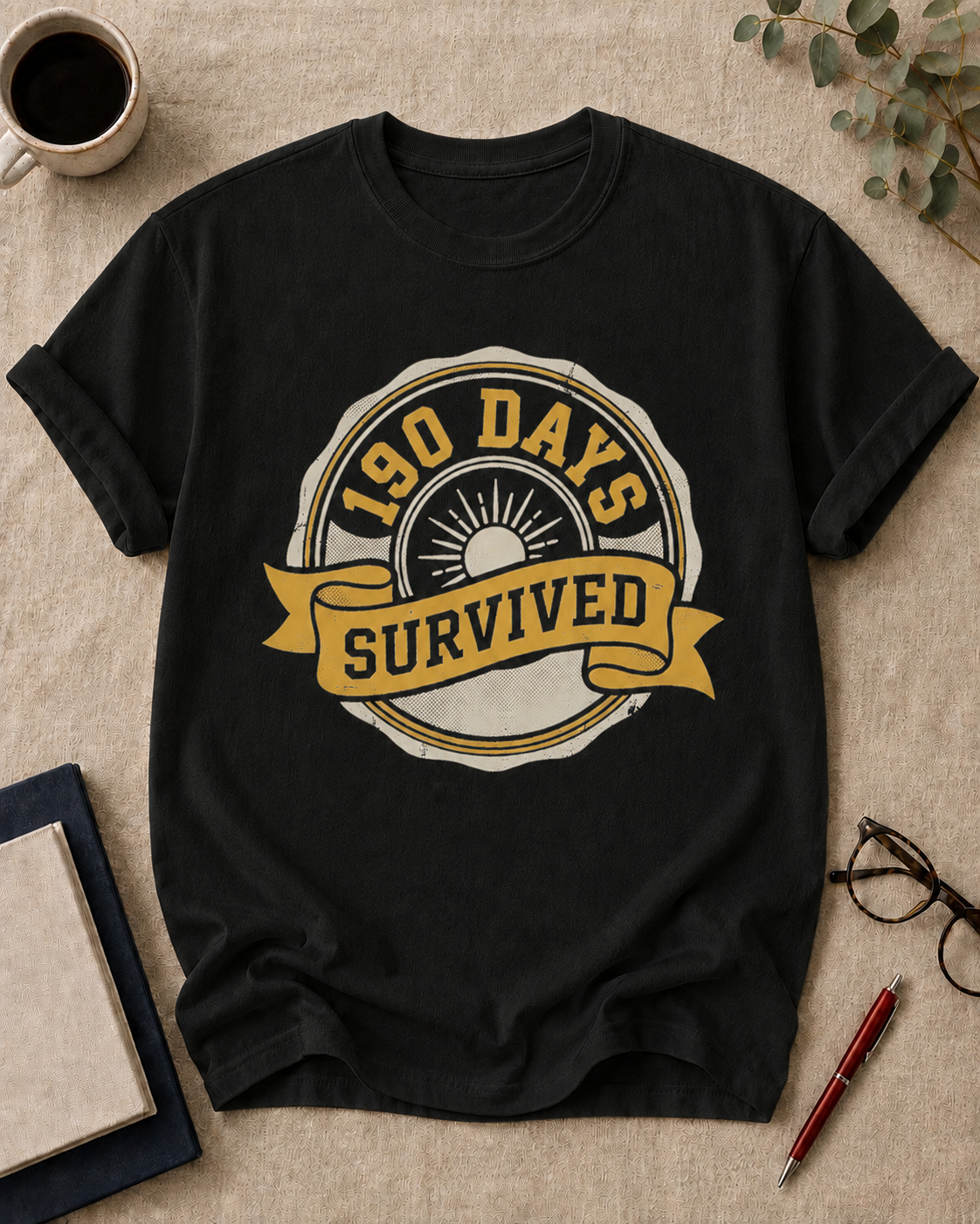 190 days. Survived.