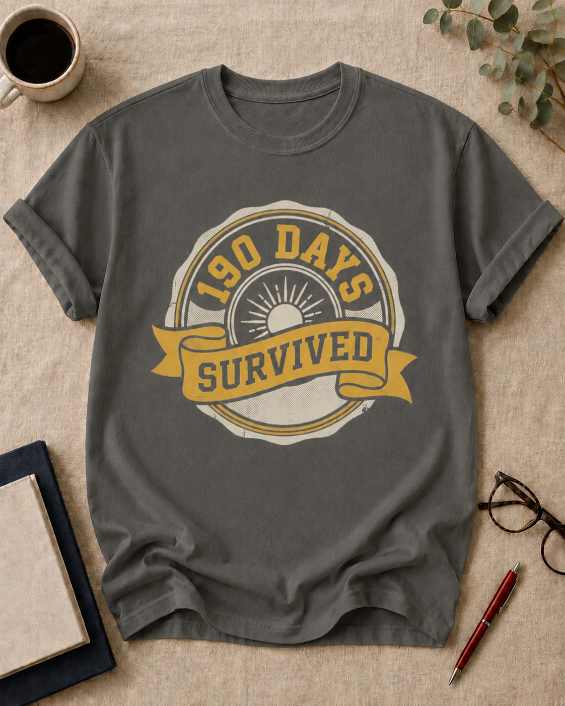 190 days. Survived.