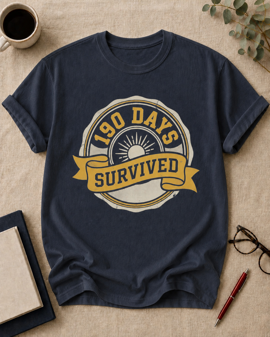 190 days. Survived — teacher t-shirt in True Navy, flat lay