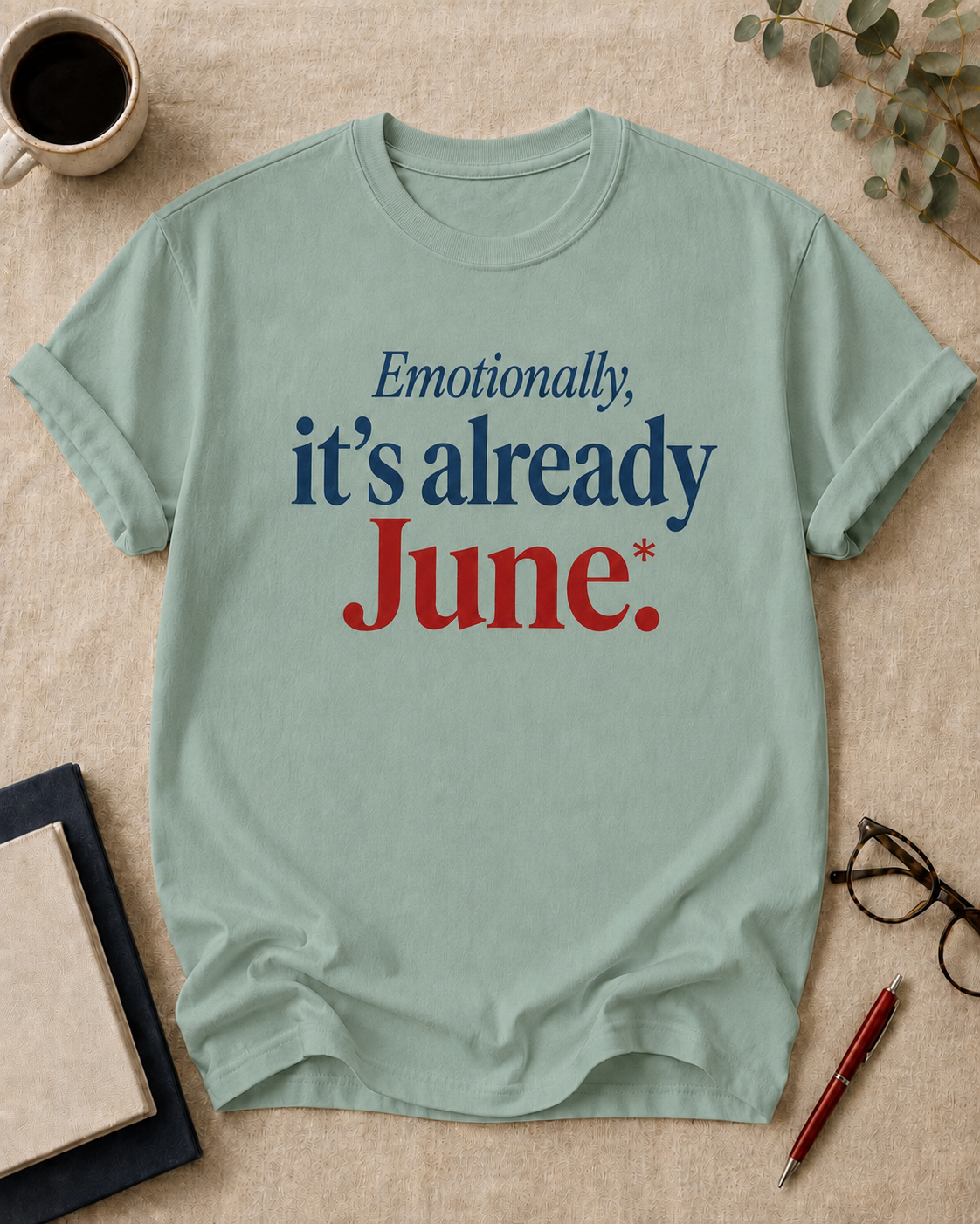 Emotionally, it's already June.