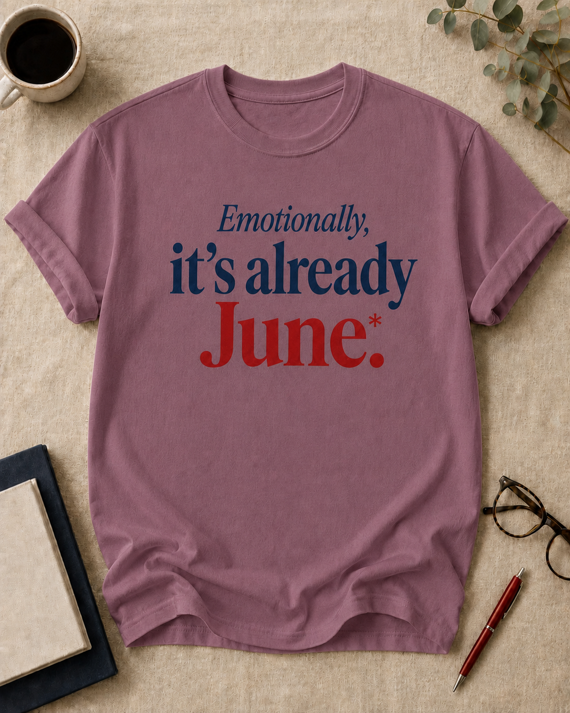 Emotionally, it's already June.
