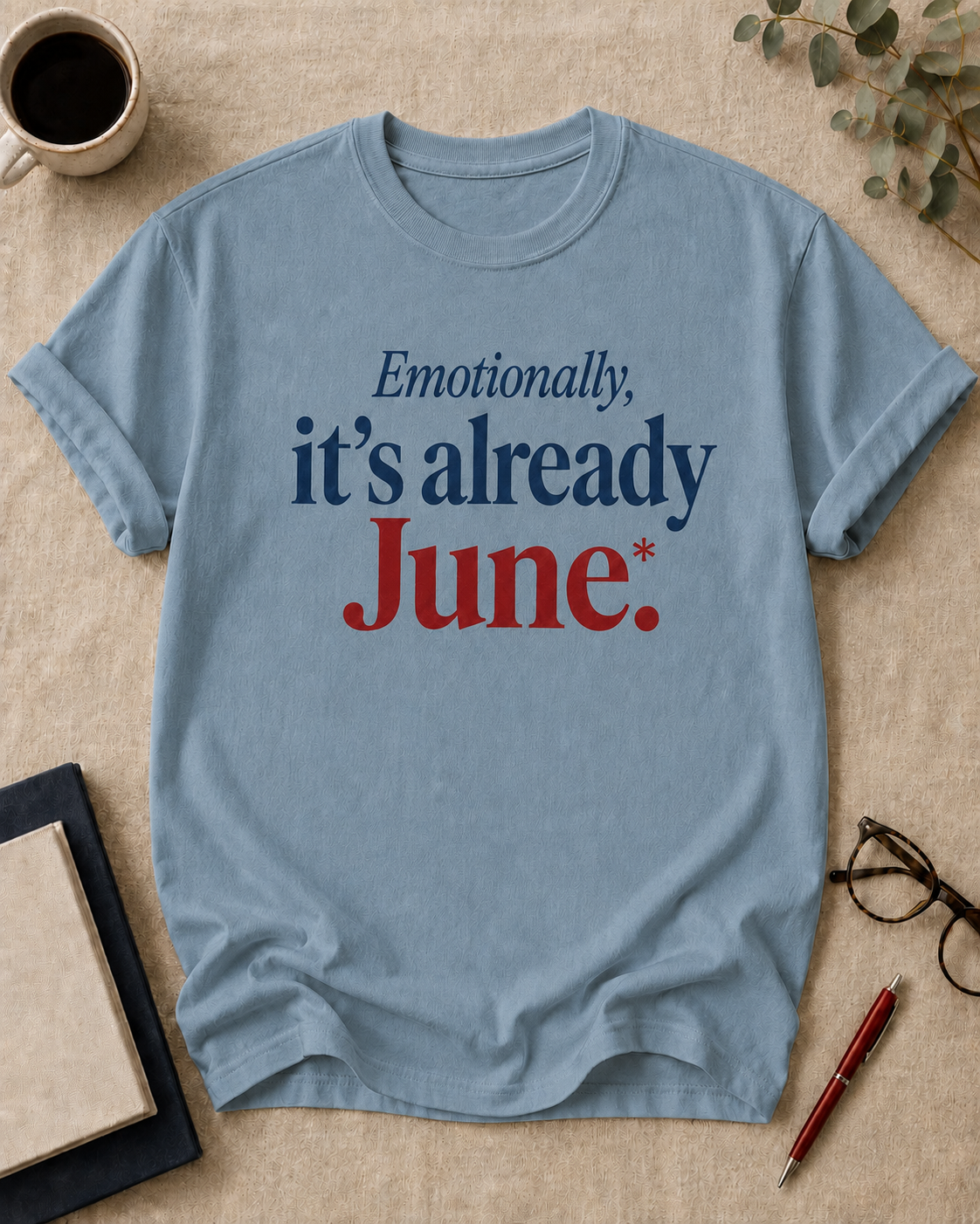Emotionally, it's already June.