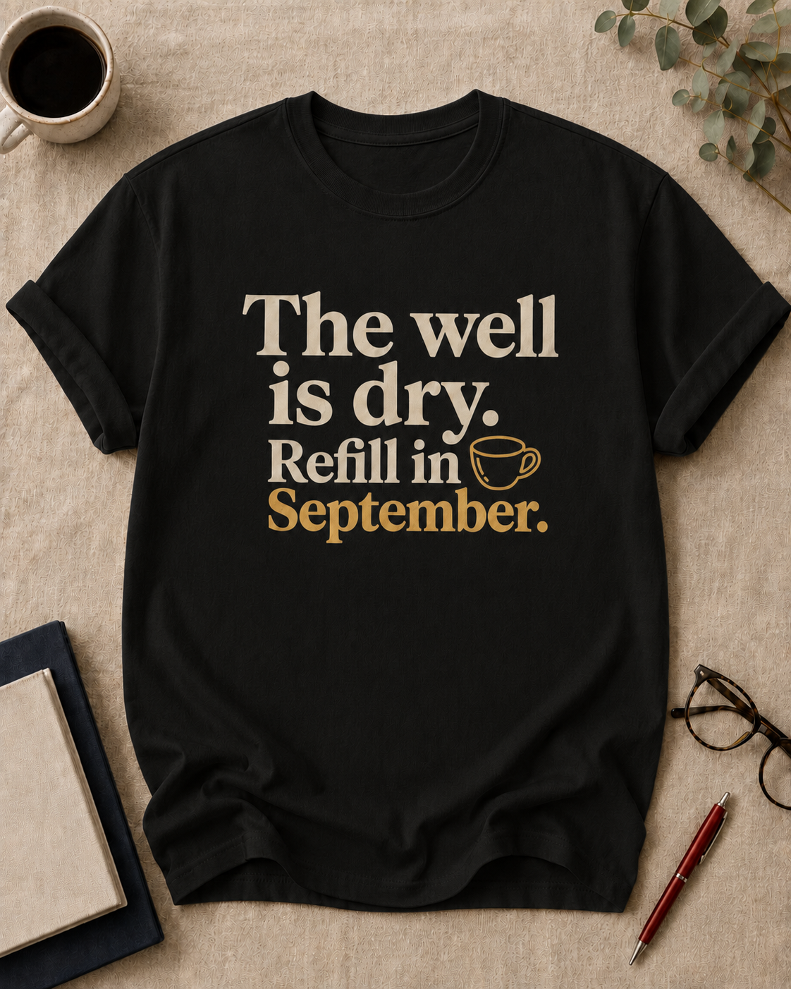 The well is dry. Refill in September.