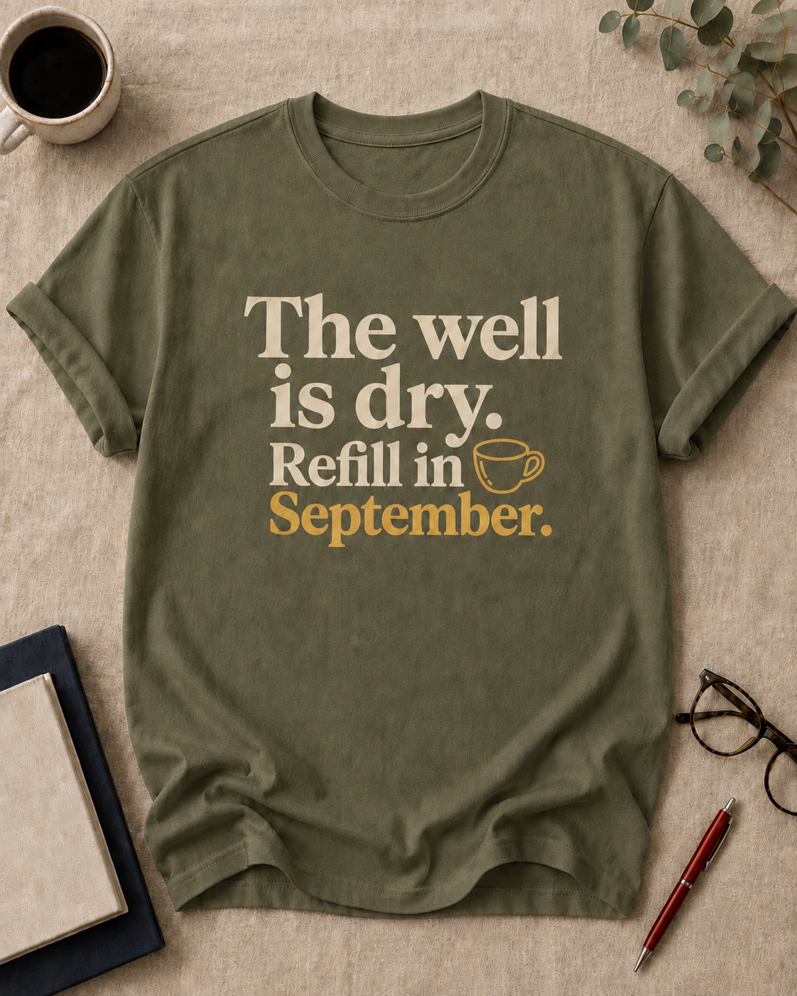 The well is dry. Refill in September.