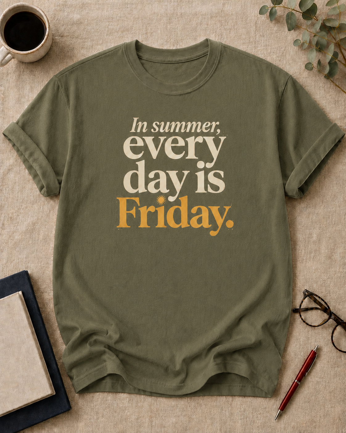 In summer, every day is Friday.
