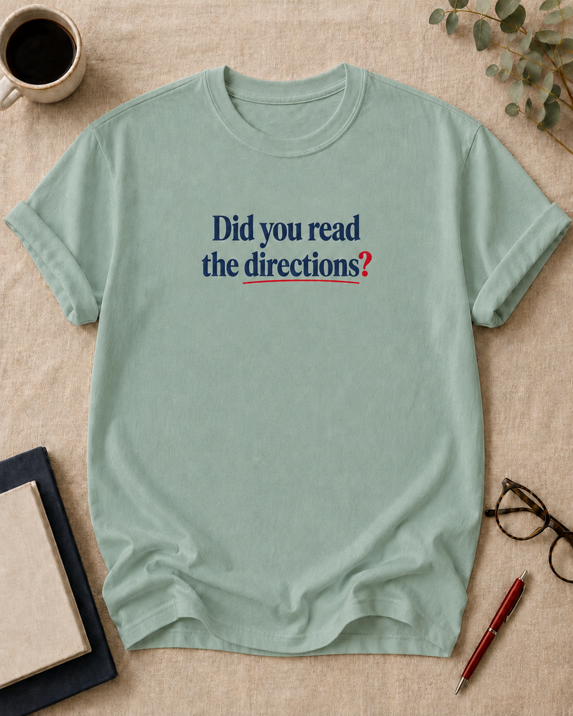 Did you read the directions?