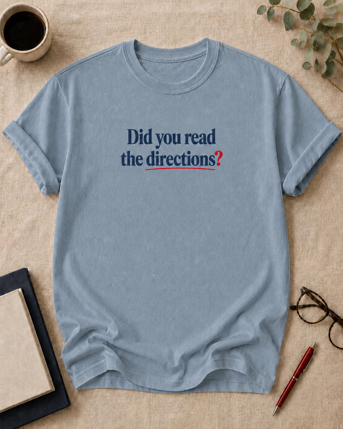 Did you read the directions?