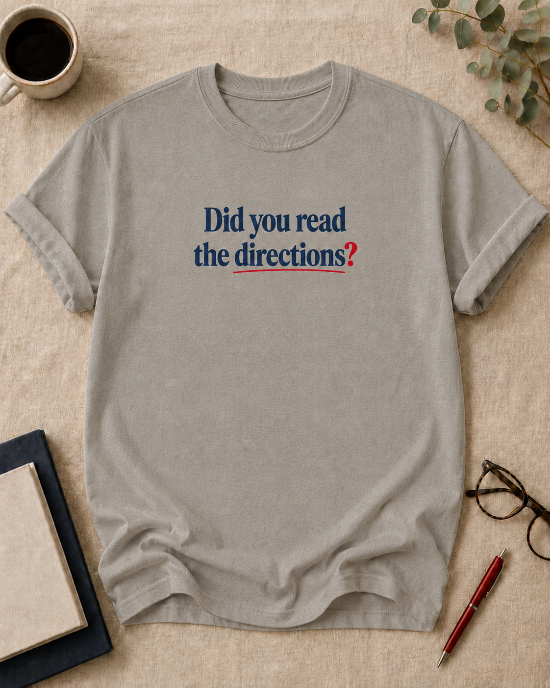Did you read the directions?