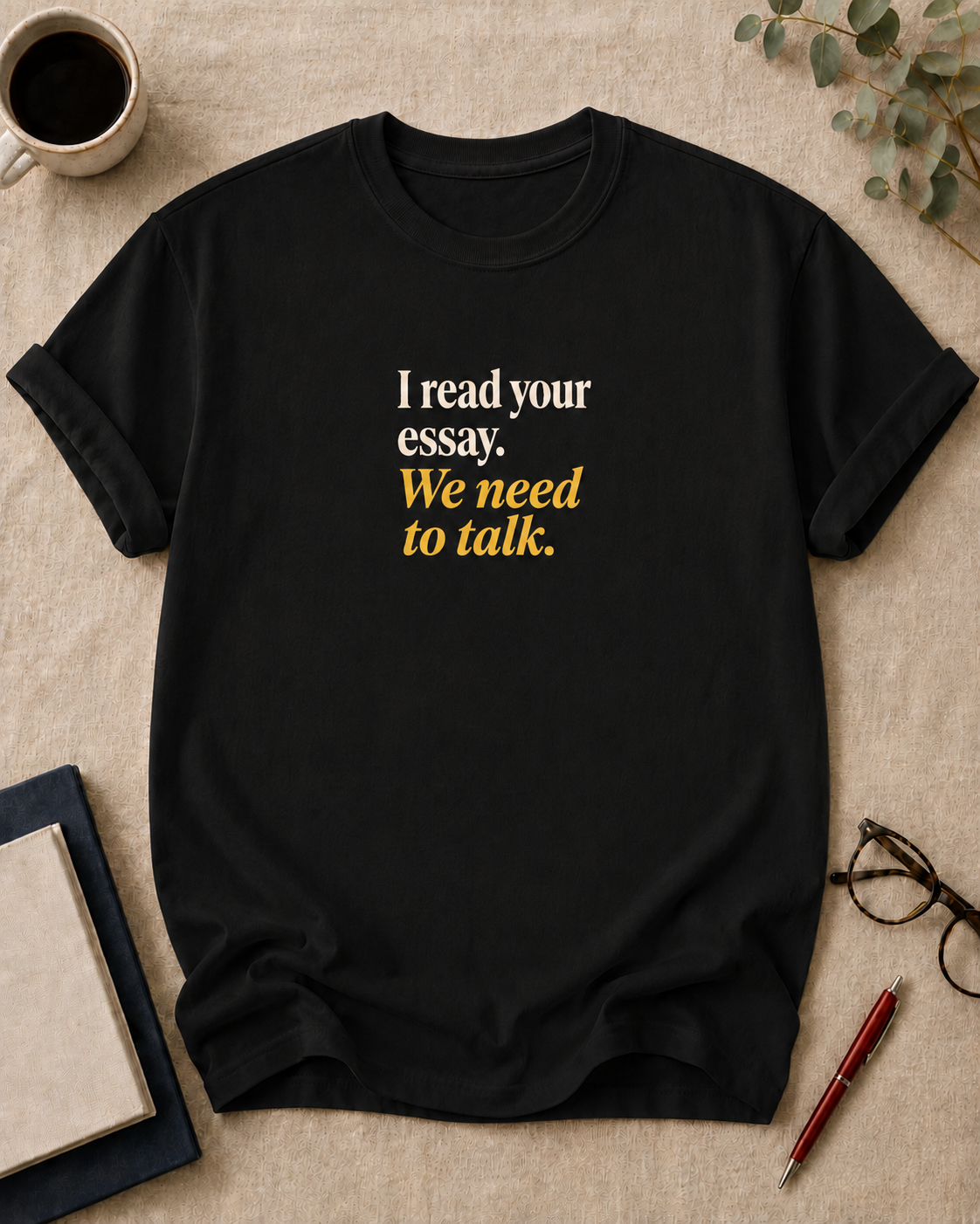 I read your essay. We need to talk.