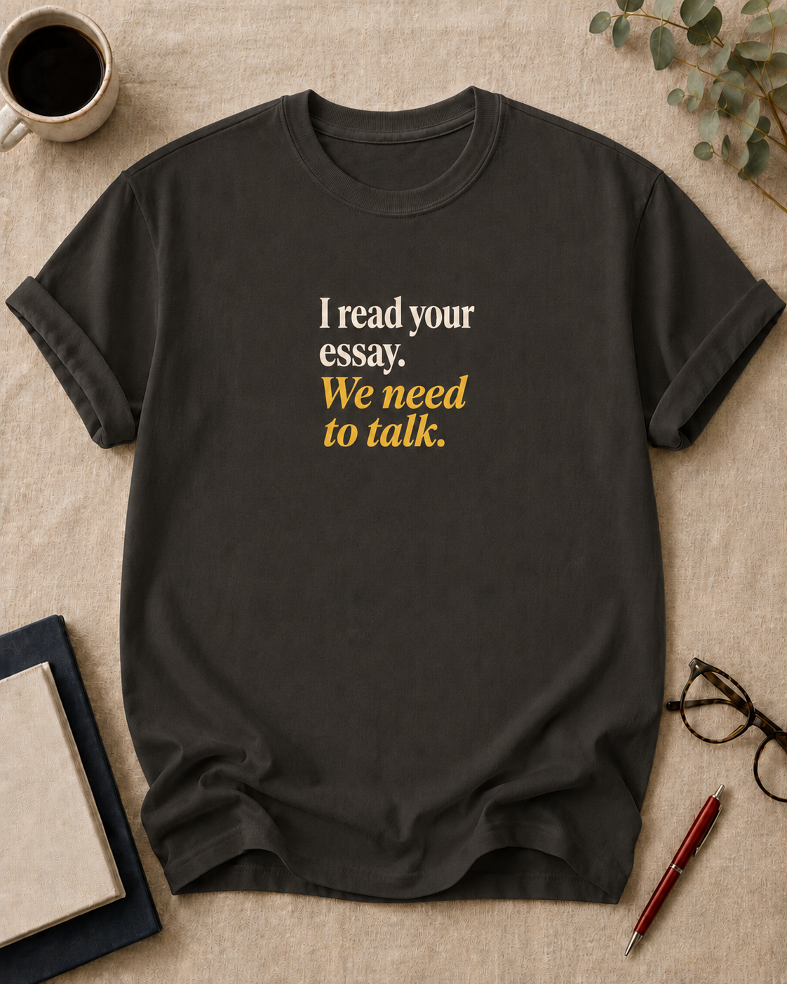 I read your essay. We need to talk.