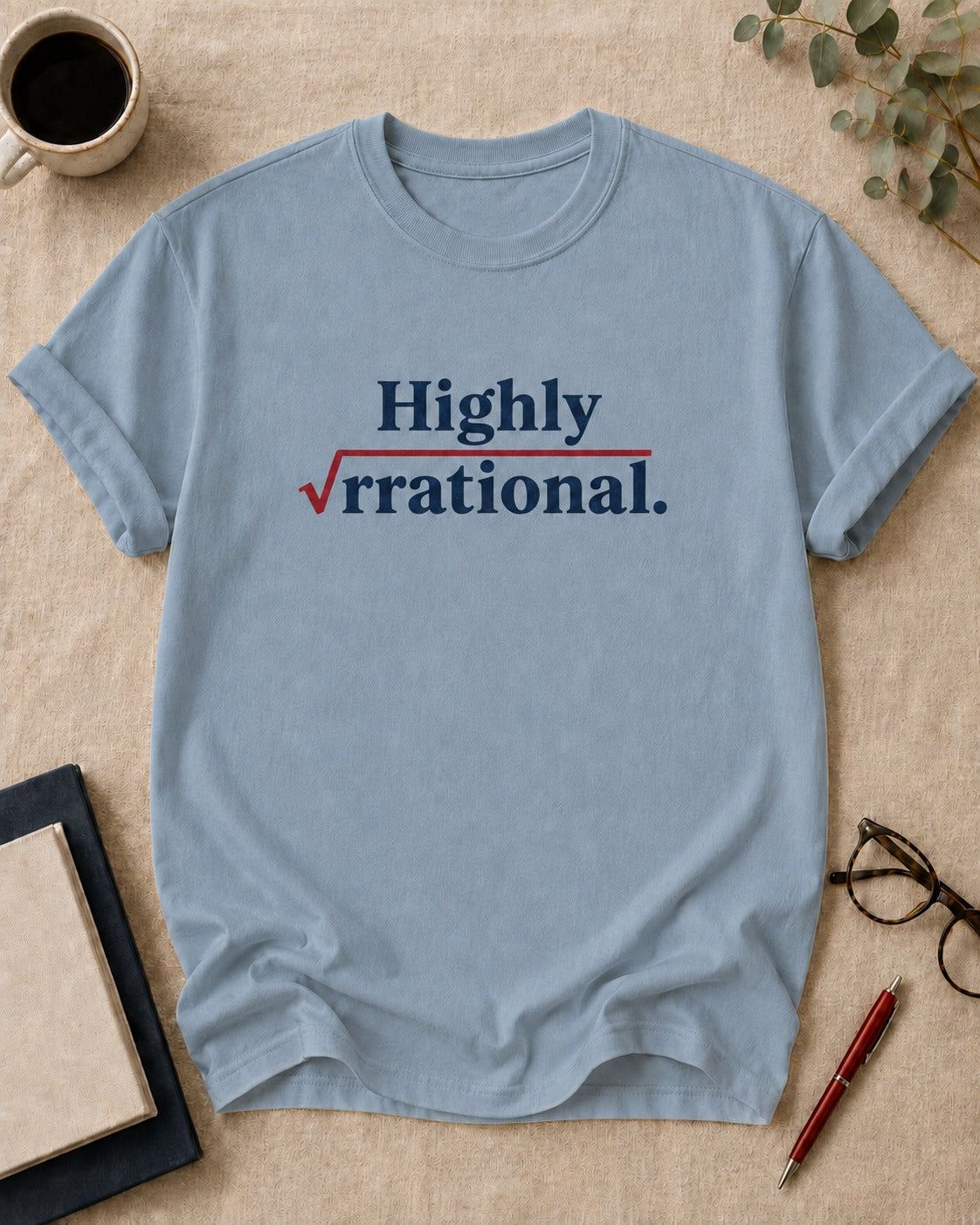 Highly irrational.