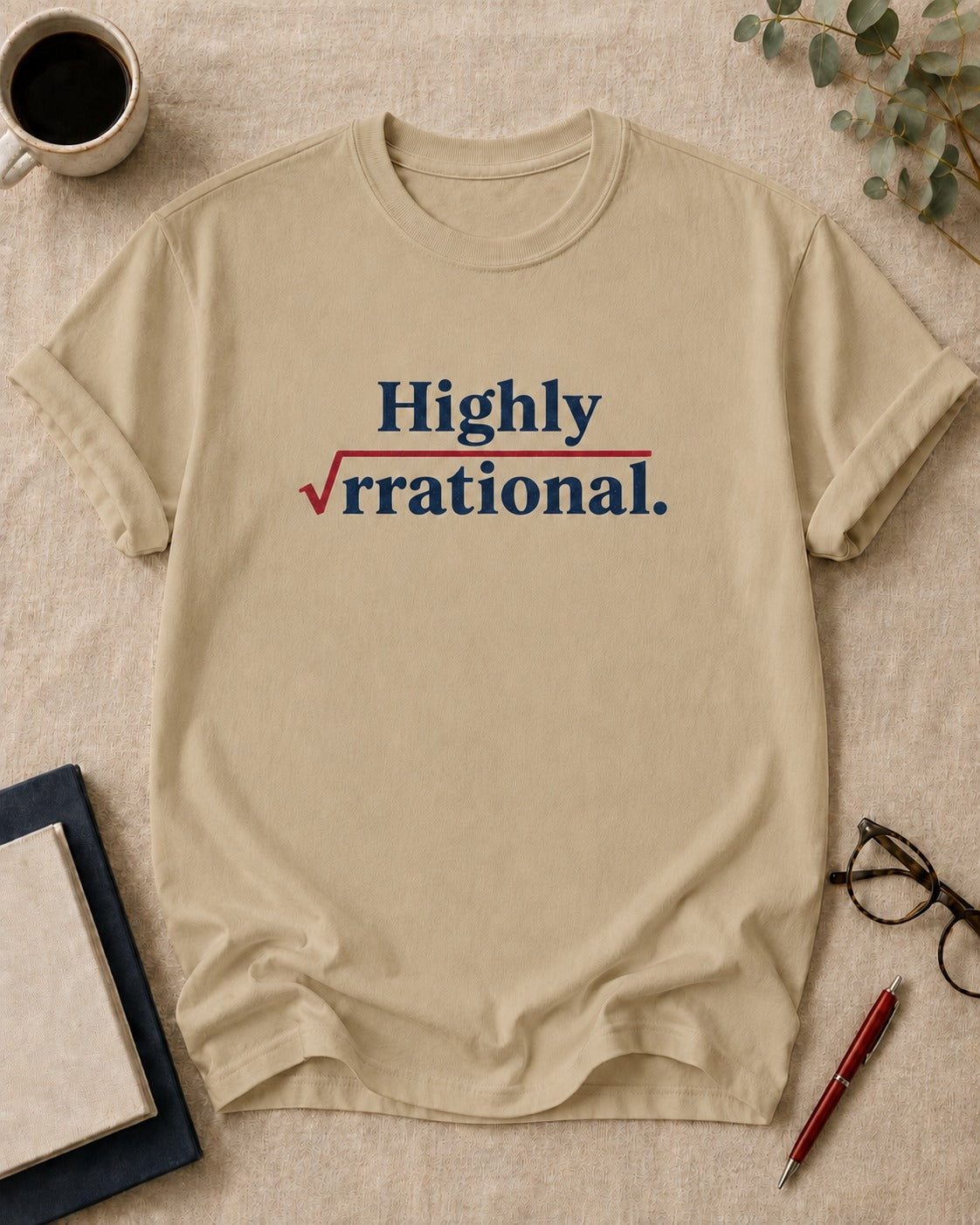 Highly irrational.