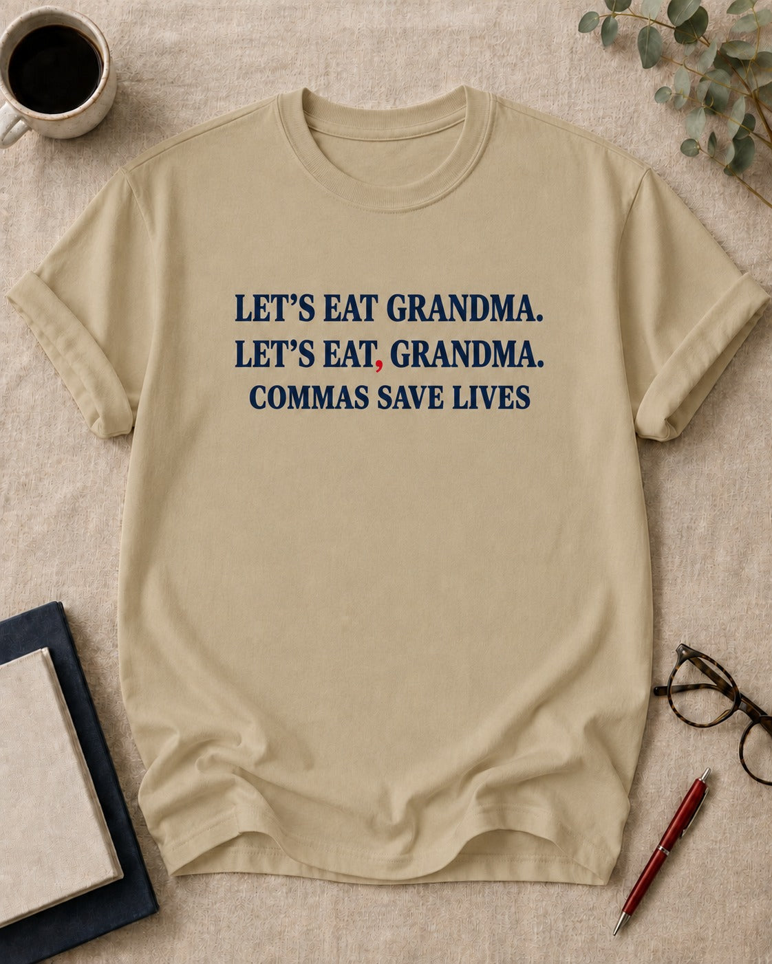 Let's eat Grandma. Commas save lives.