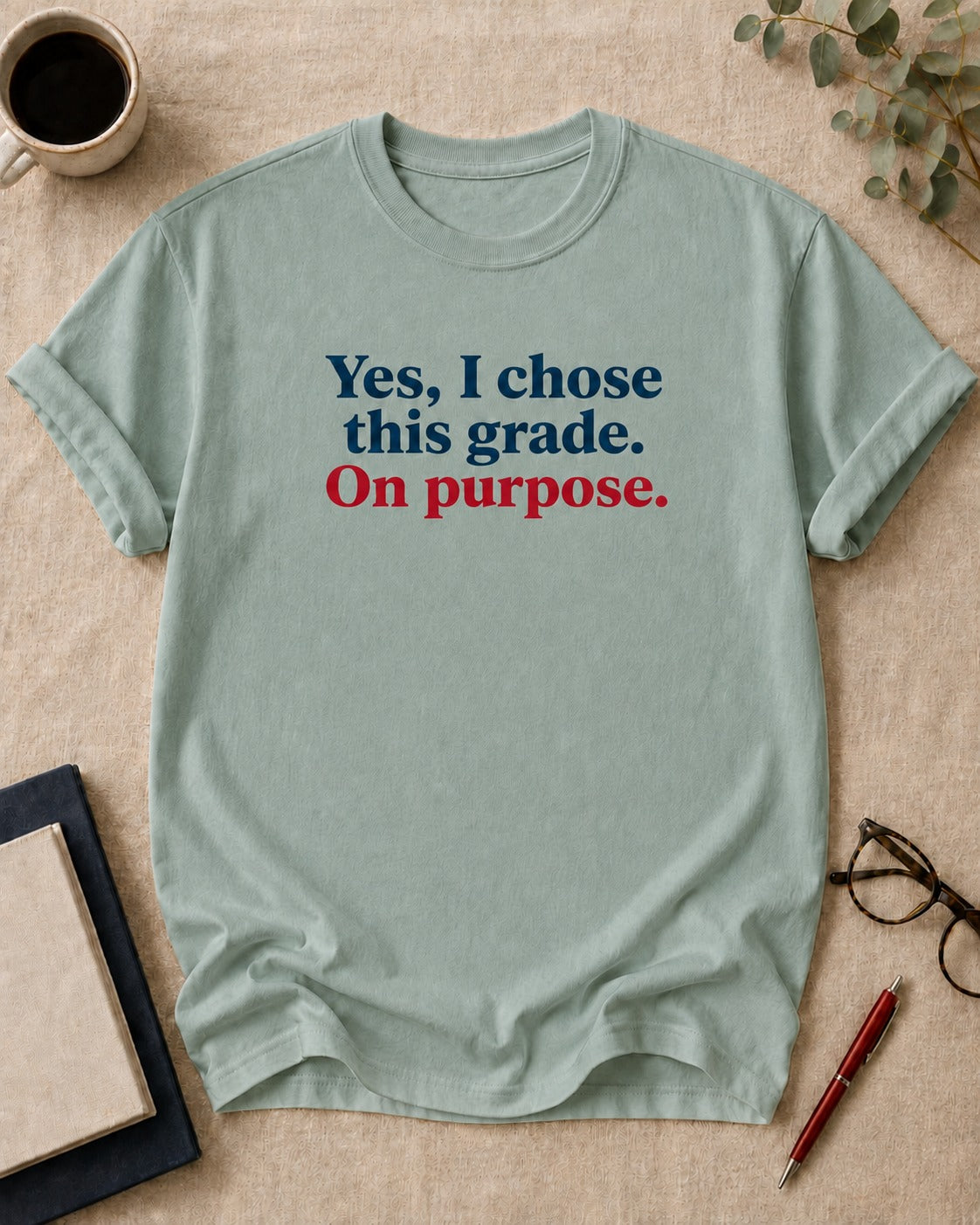 Yes, I chose this grade. On purpose.