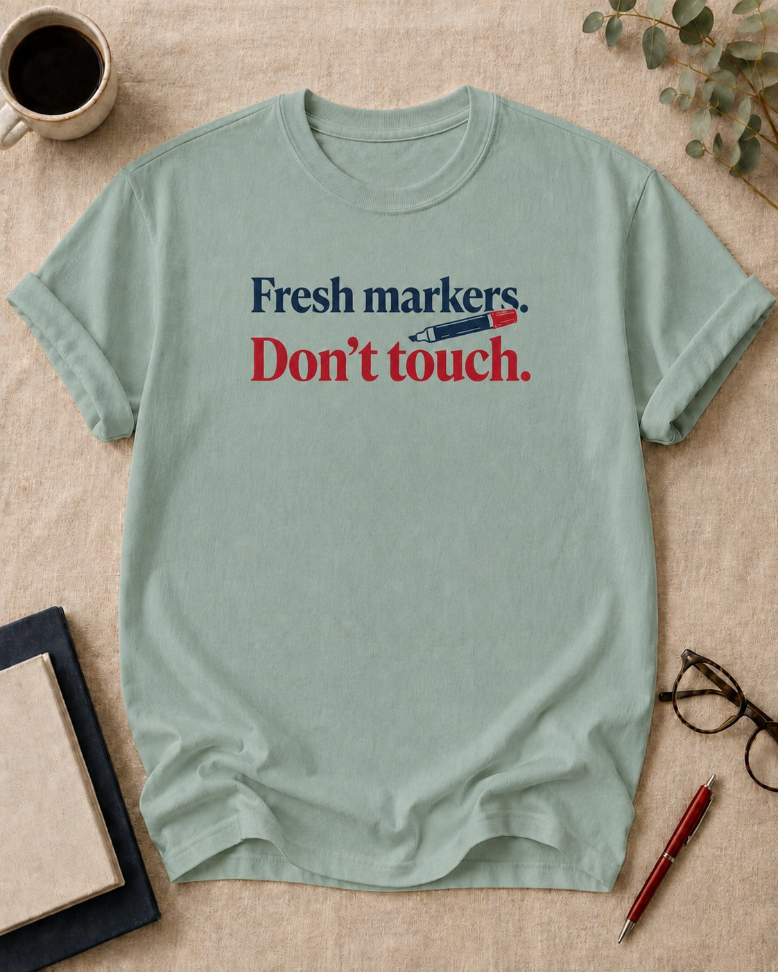 Fresh markers. Don't touch.