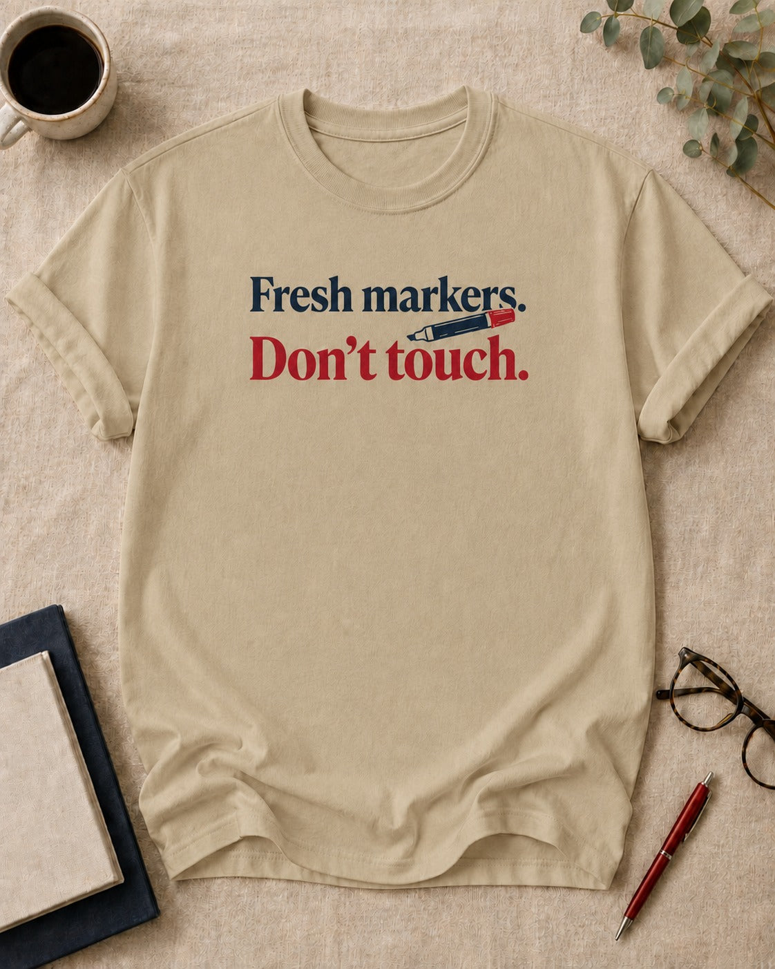 Fresh markers. Don't touch.