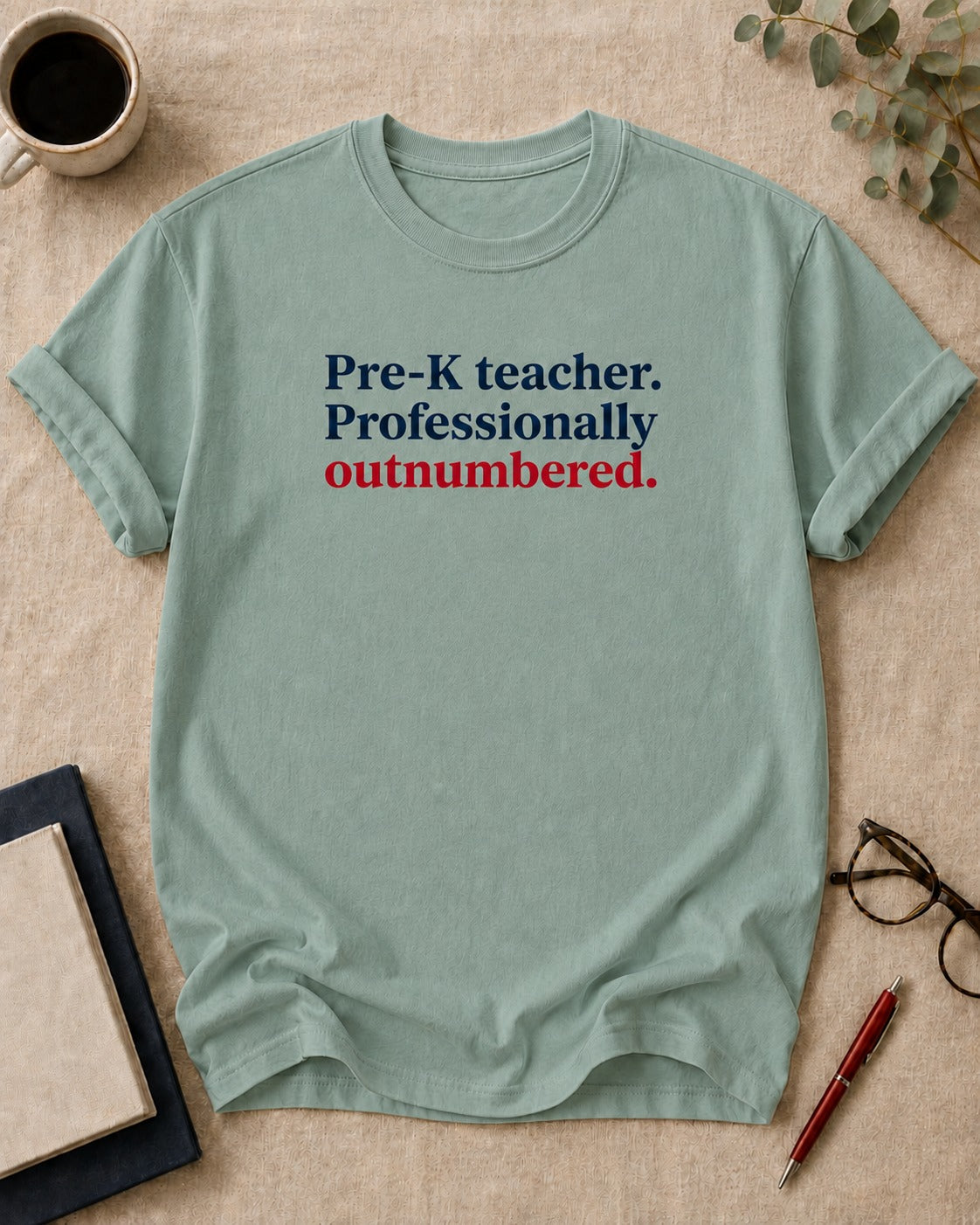 Pre-K teacher. Professionally outnumbered.