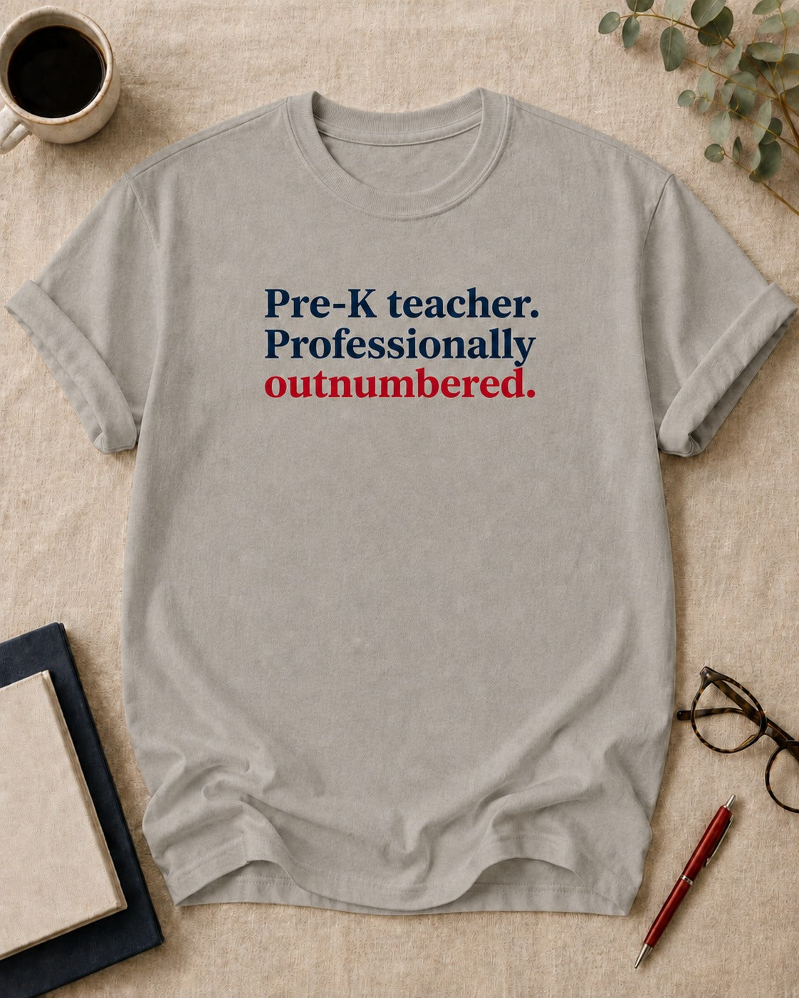 Pre-K teacher. Professionally outnumbered.