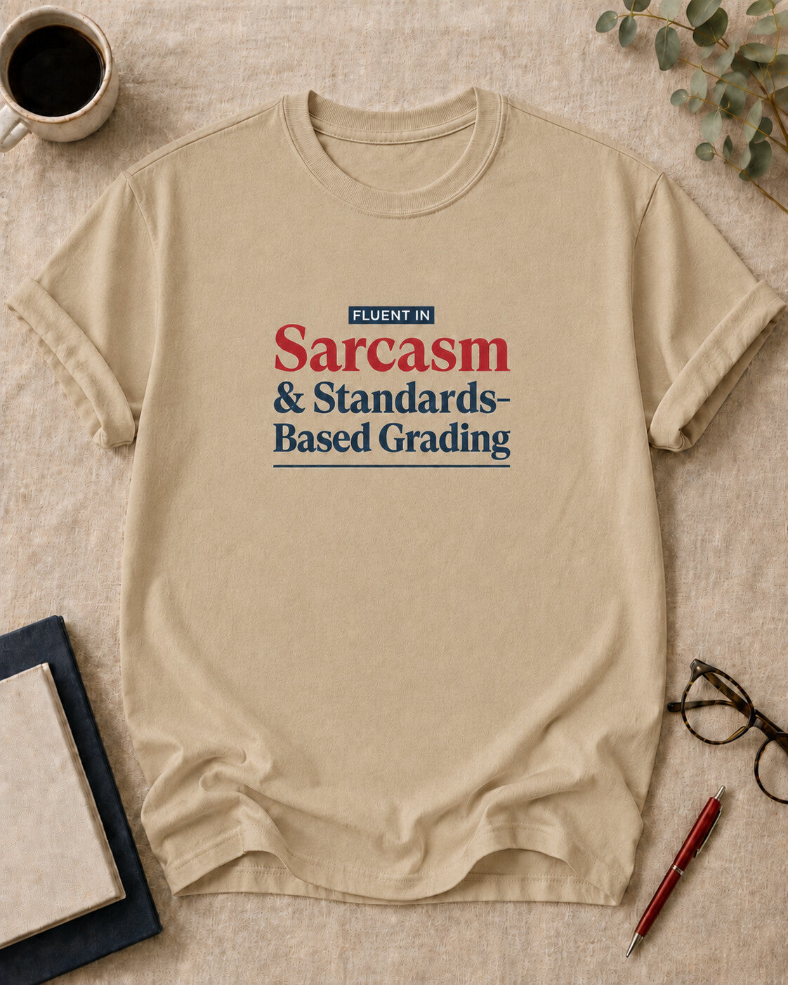 Fluent in Sarcasm and Standards-Based Grading.