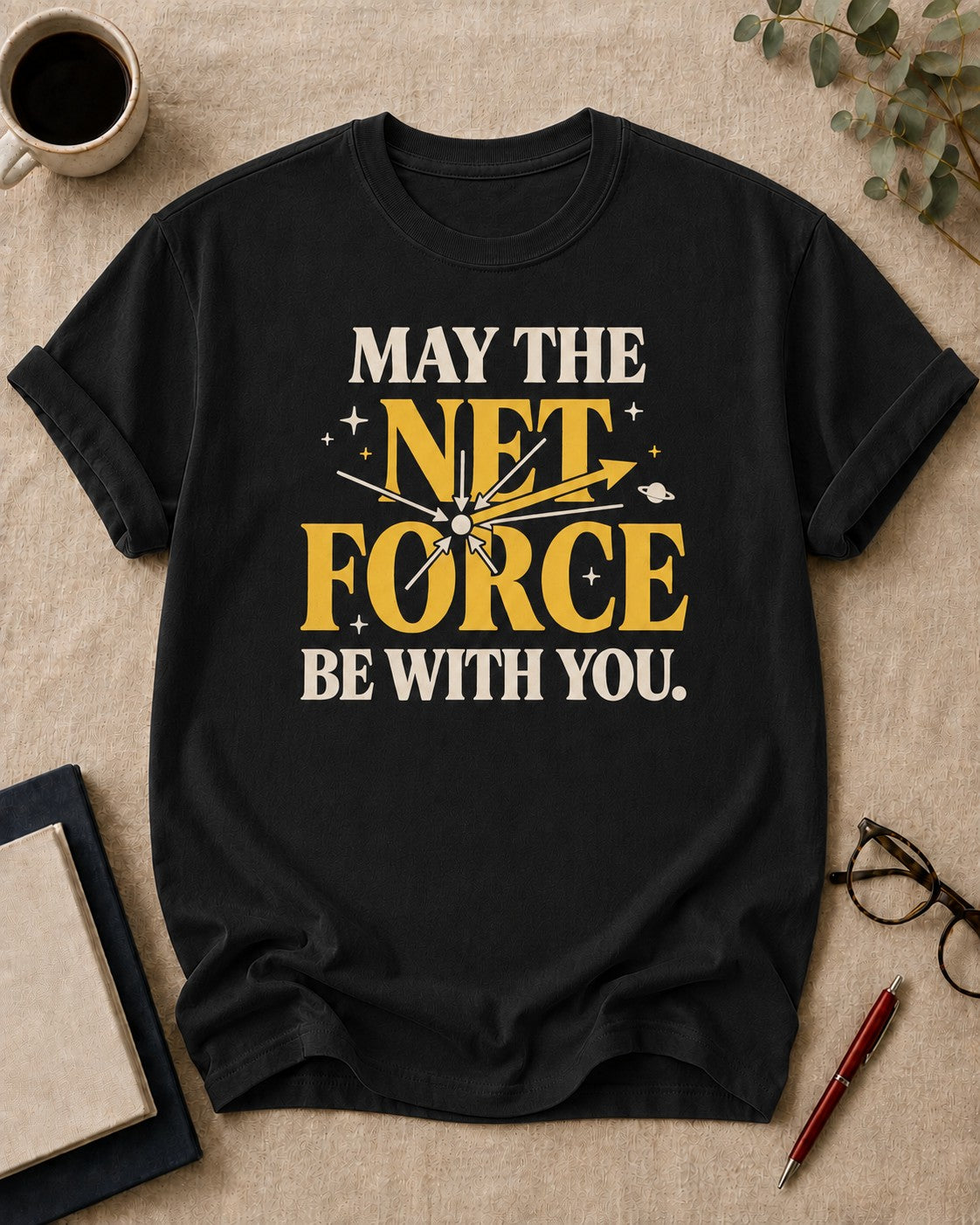 May the Net Force Be With You — teacher t-shirt in Black, flat lay