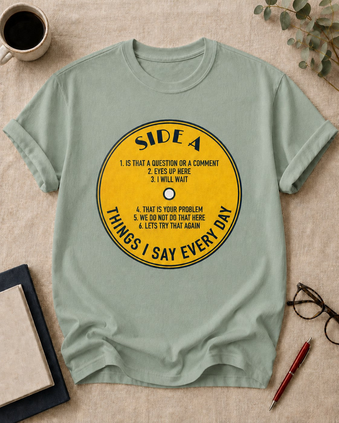 Side A: Things I Say Every Day