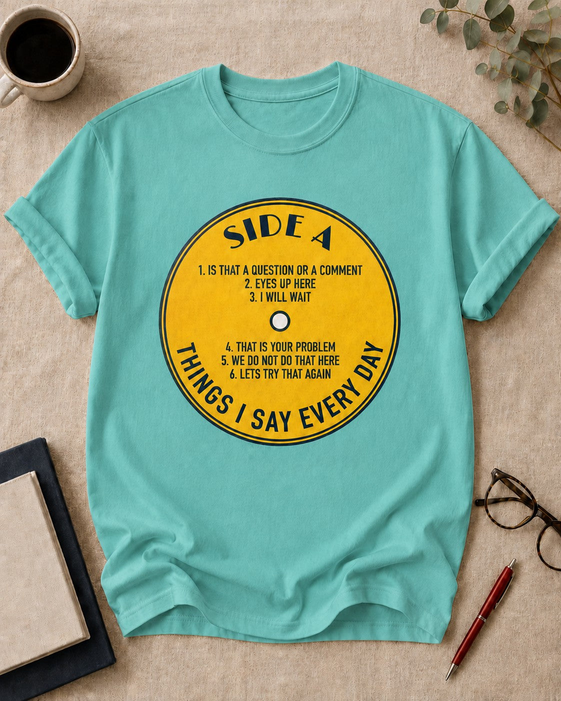 Side A: Things I Say Every Day